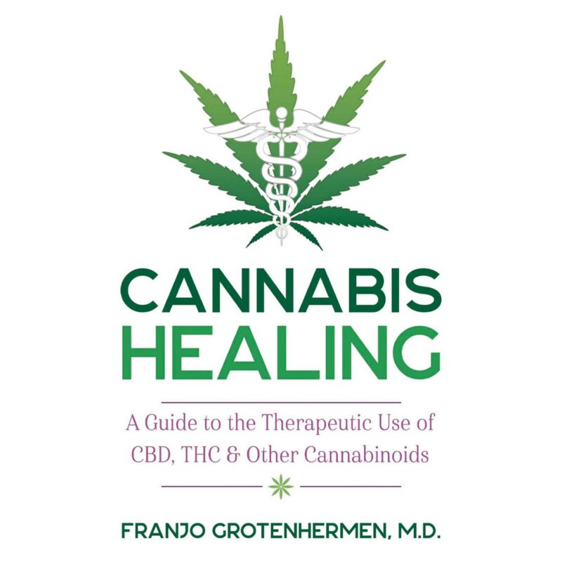 Cannabis Healing by Franjo Grotenhermen - Jupiter Cannabis Winnipeg